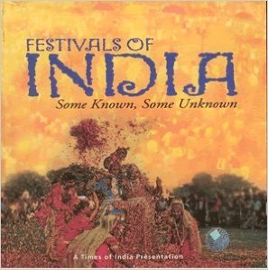 TIMES GROUP BOOKS of Festivals of India, Some Known - Some Unknown
